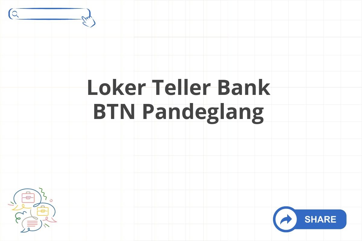 Loker Teller Bank BTN Pandeglang