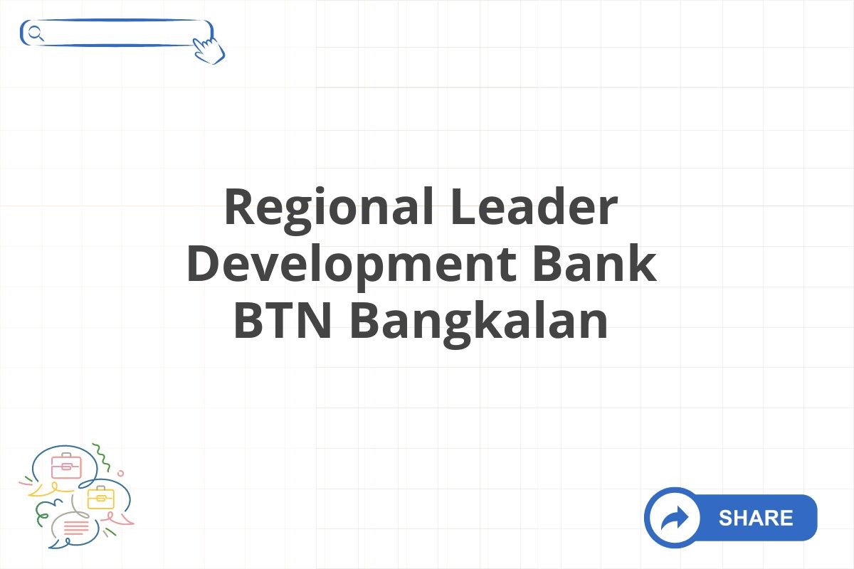 Regional Leader Development Bank BTN Bangkalan