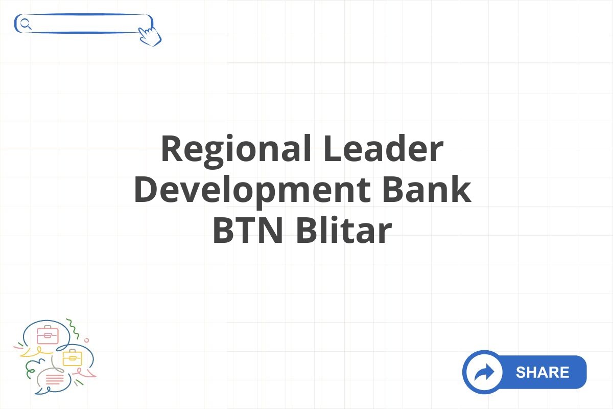 Regional Leader Development Bank BTN Blitar