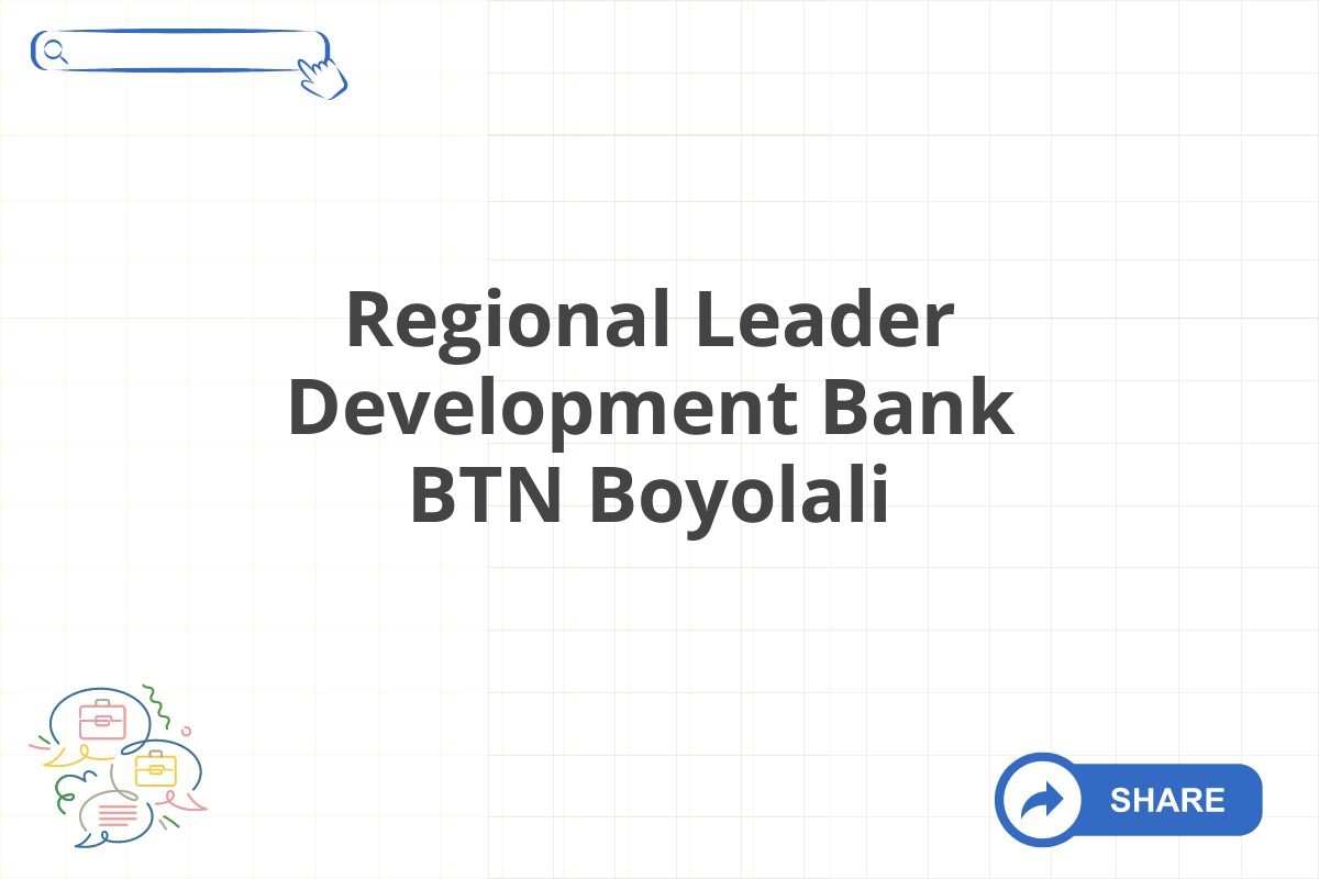 Regional Leader Development Bank BTN Boyolali