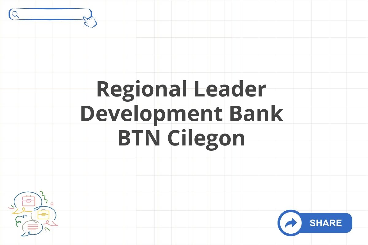 Regional Leader Development Bank BTN Cilegon