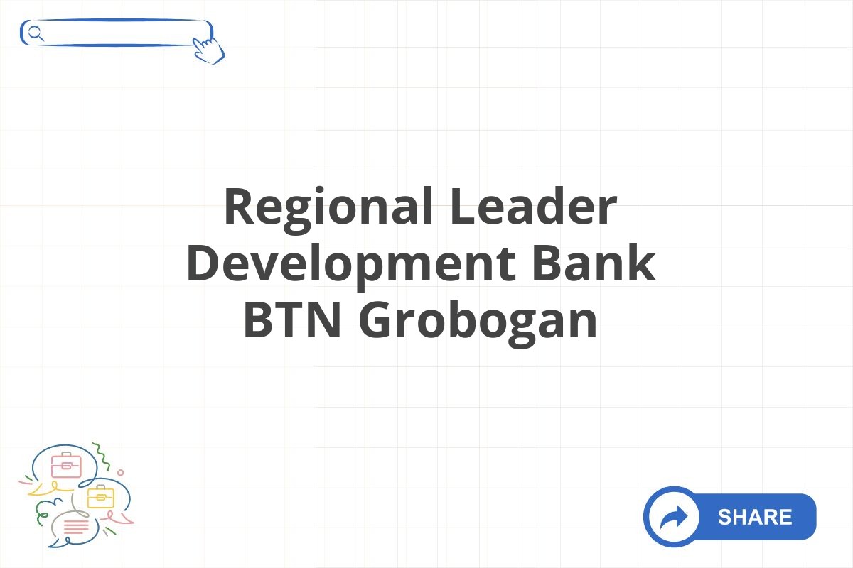 Regional Leader Development Bank BTN Grobogan