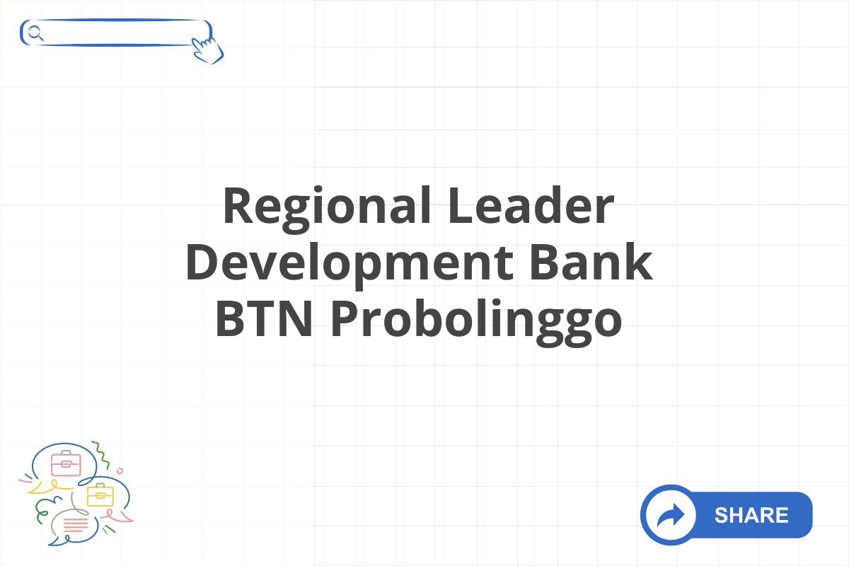 Regional Leader Development Bank BTN Probolinggo