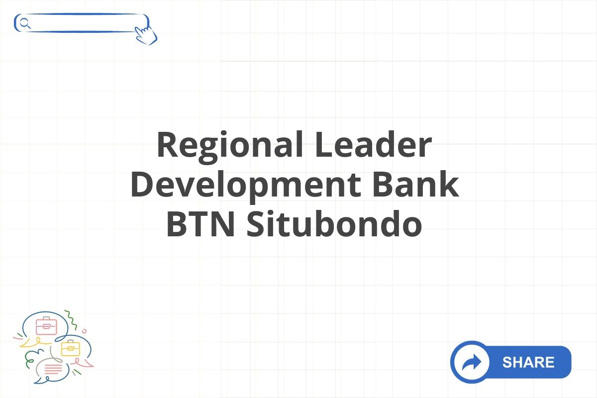 Regional Leader Development Bank BTN Situbondo