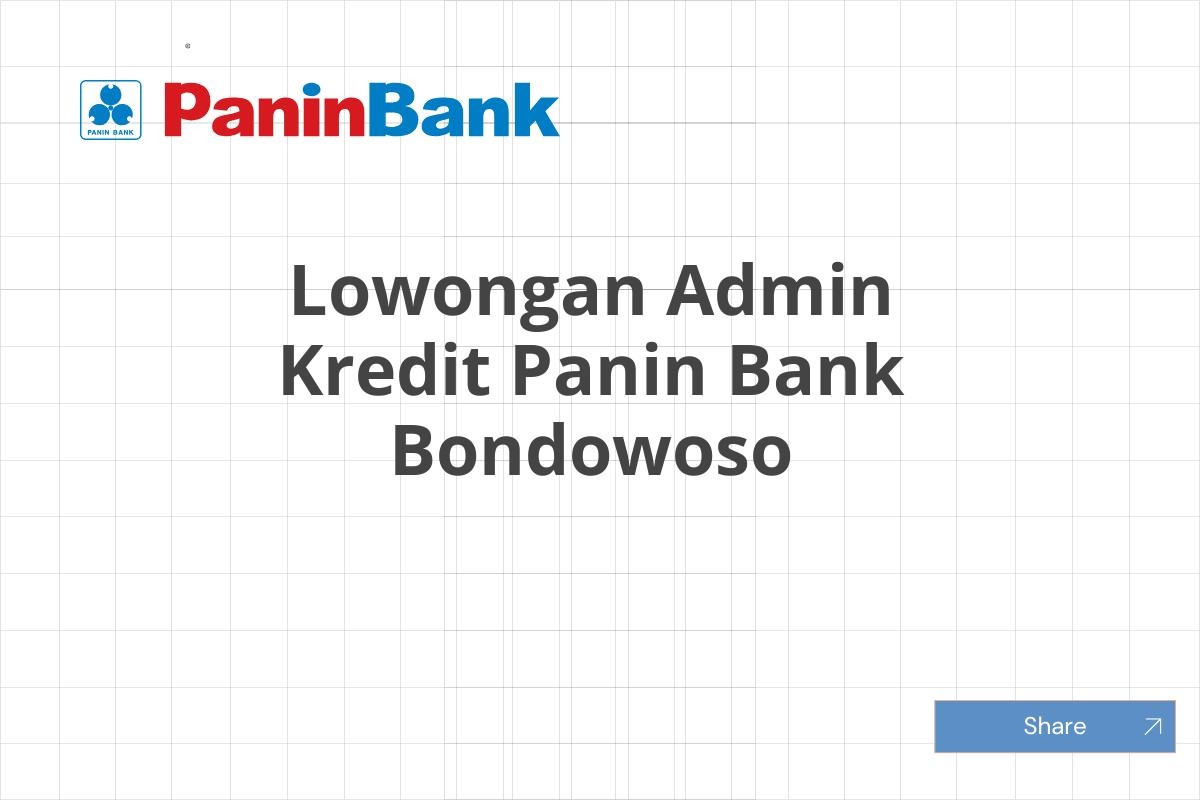 Lowongan Admin Kredit Panin Bank Bondowoso