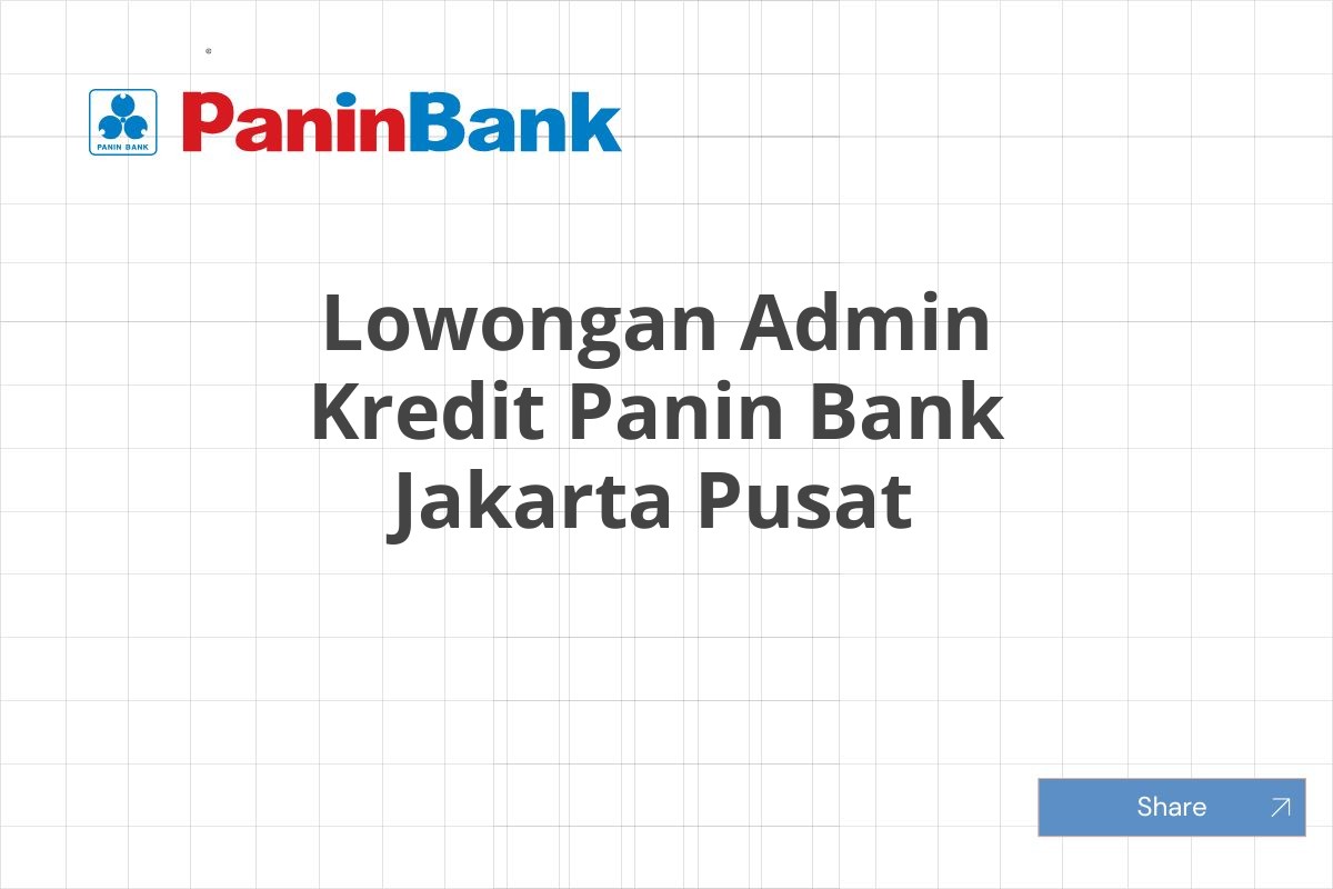 Lowongan Admin Kredit Panin Bank Jakarta Pusat