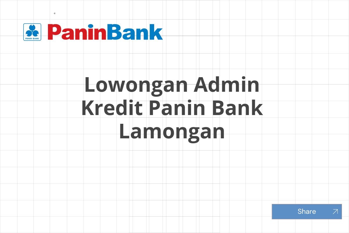 Lowongan Admin Kredit Panin Bank Lamongan