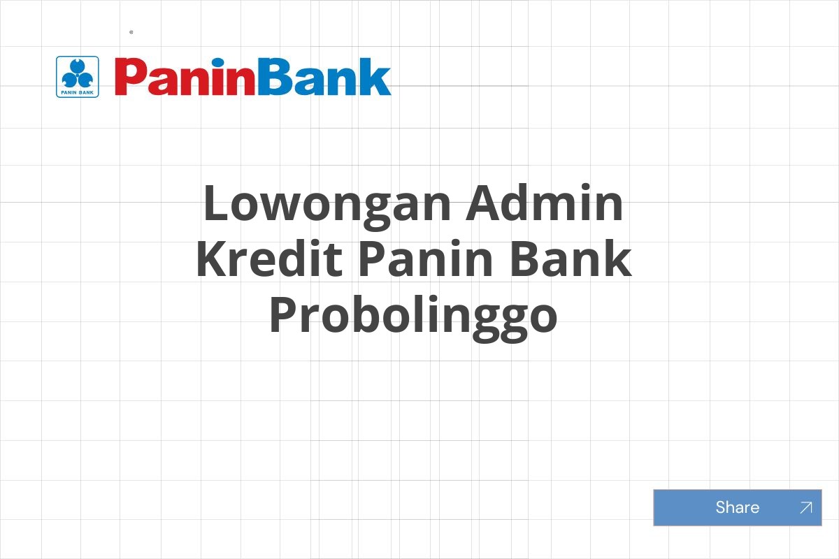 Lowongan Admin Kredit Panin Bank Probolinggo