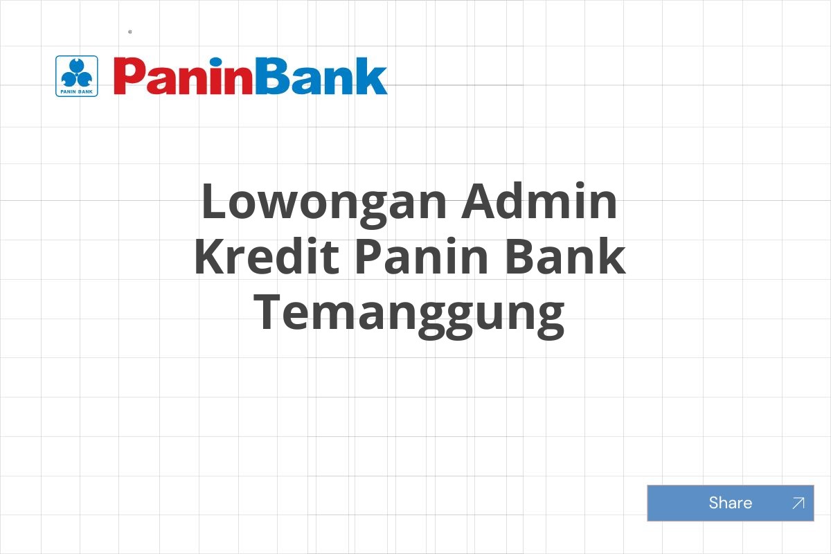 Lowongan Admin Kredit Panin Bank Temanggung