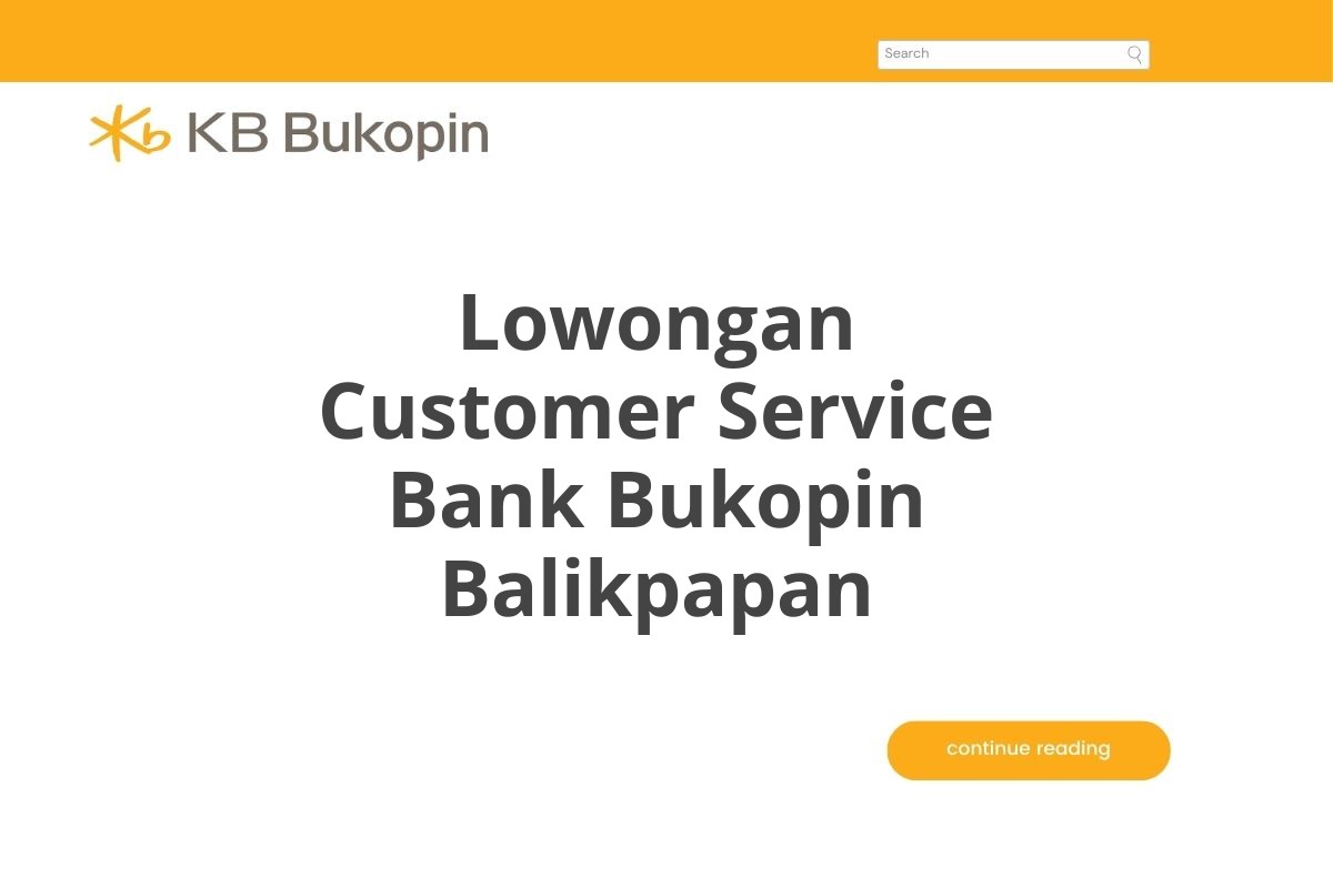 Lowongan Customer Service Bank Bukopin Balikpapan