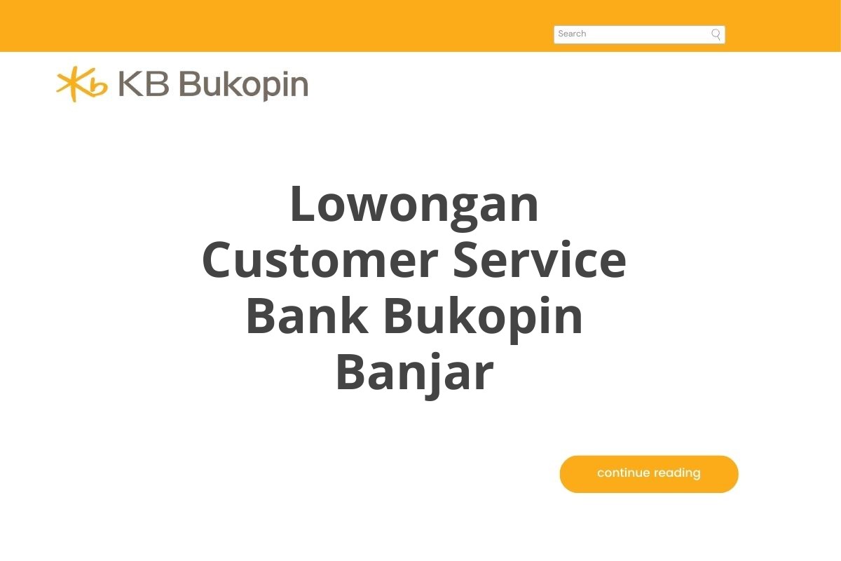 Lowongan Customer Service Bank Bukopin Banjar