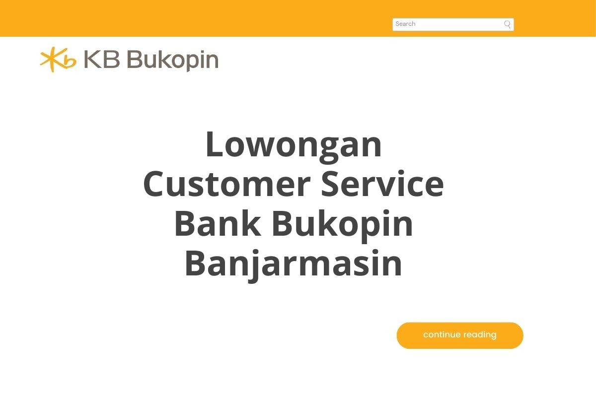 Lowongan Customer Service Bank Bukopin Banjarmasin