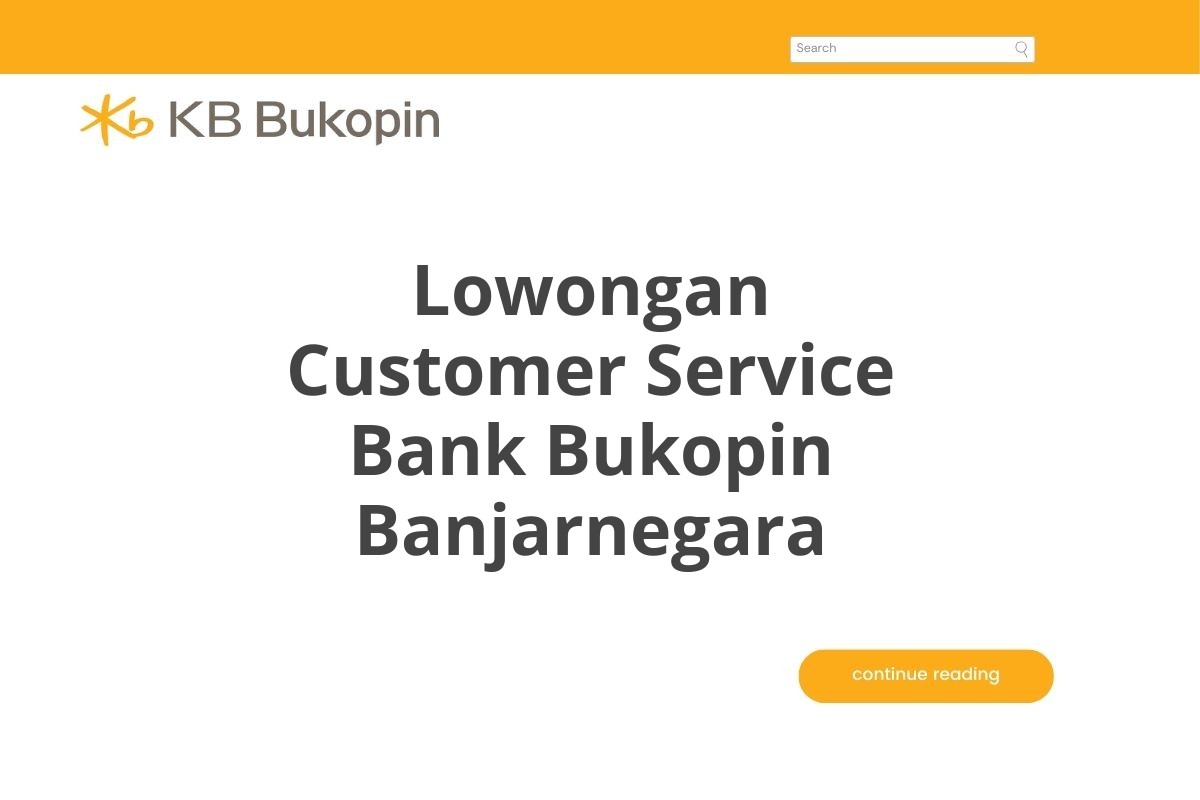 Lowongan Customer Service Bank Bukopin Banjarnegara