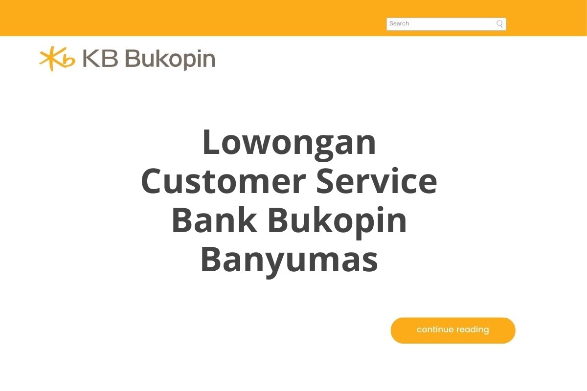 Lowongan Customer Service Bank Bukopin Banyumas