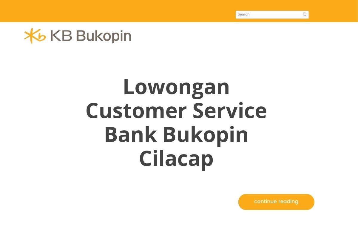 Lowongan Customer Service Bank Bukopin Cilacap