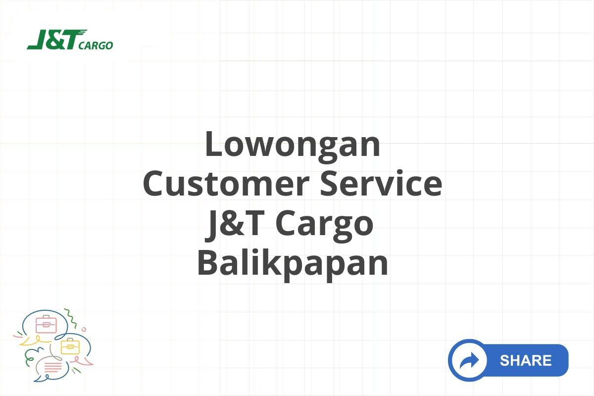 Lowongan Customer Service J&T Cargo Balikpapan