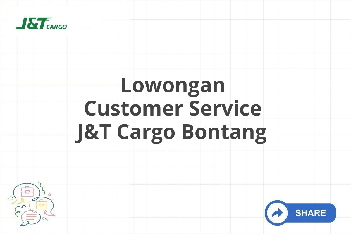 Lowongan Customer Service J&T Cargo Bontang