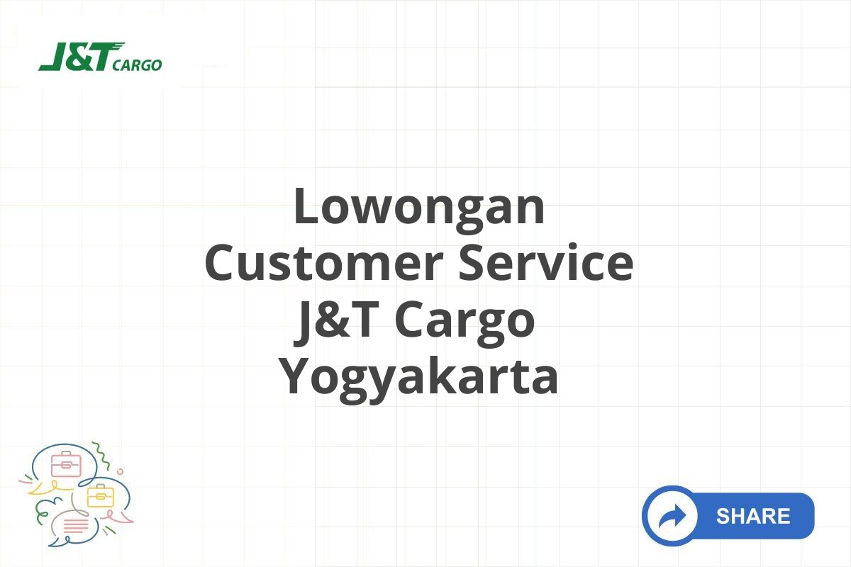 Lowongan Customer Service J&T Cargo Yogyakarta