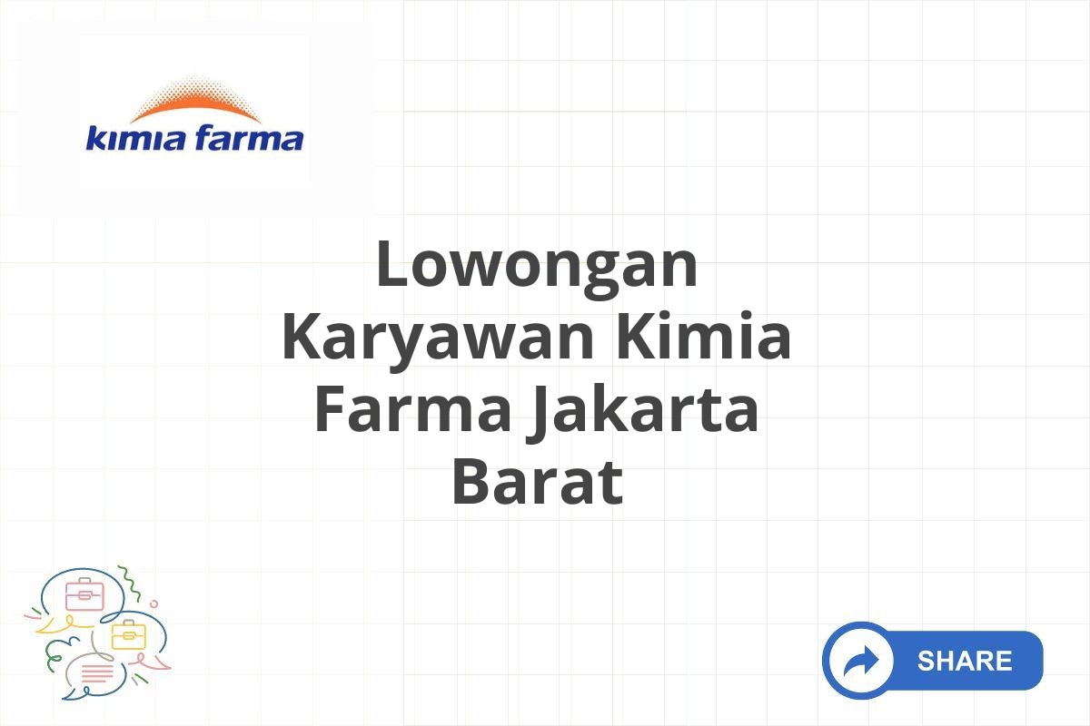 Lowongan Karyawan Kimia Farma Jakarta Barat