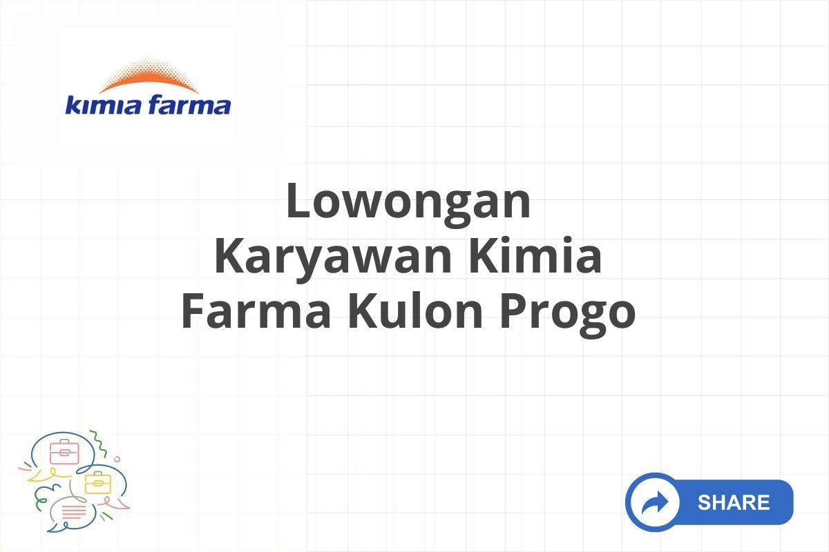 Lowongan Karyawan Kimia Farma Kulon Progo