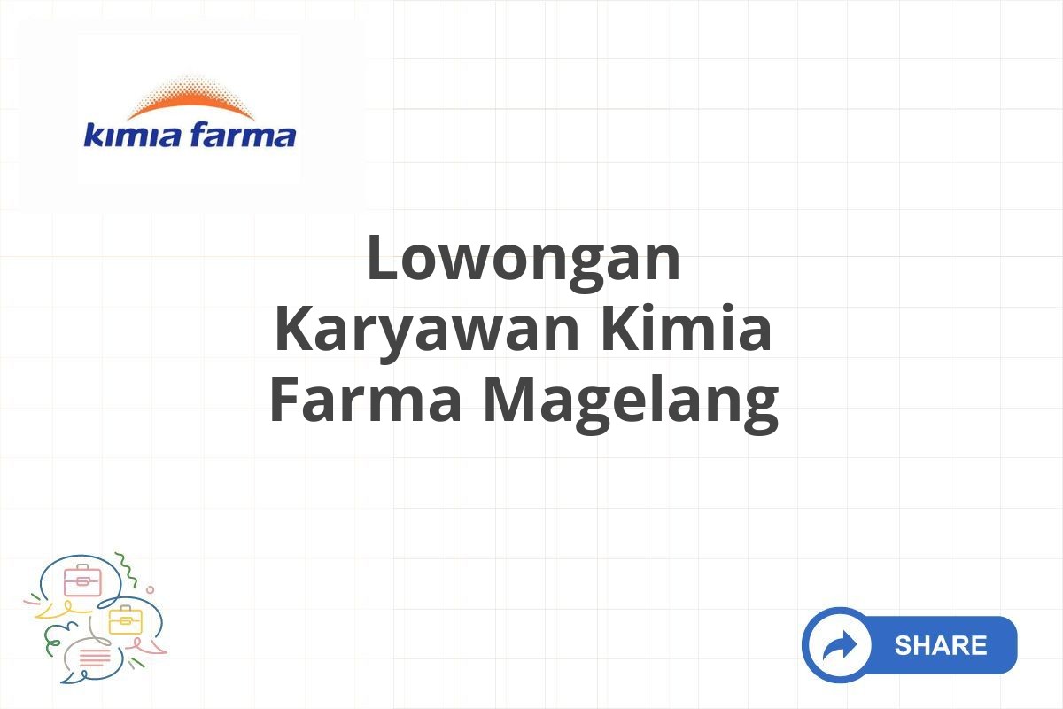 Lowongan Karyawan Kimia Farma Magelang