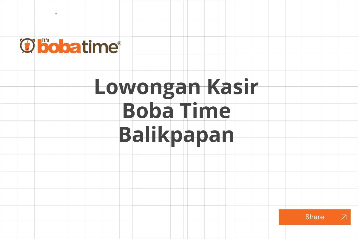 Lowongan Kasir Boba Time Balikpapan