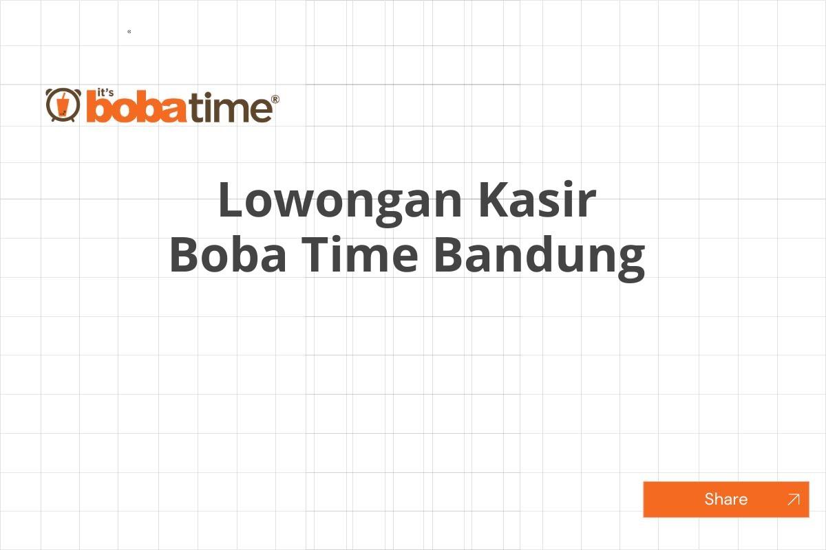 Lowongan Kasir Boba Time Bandung