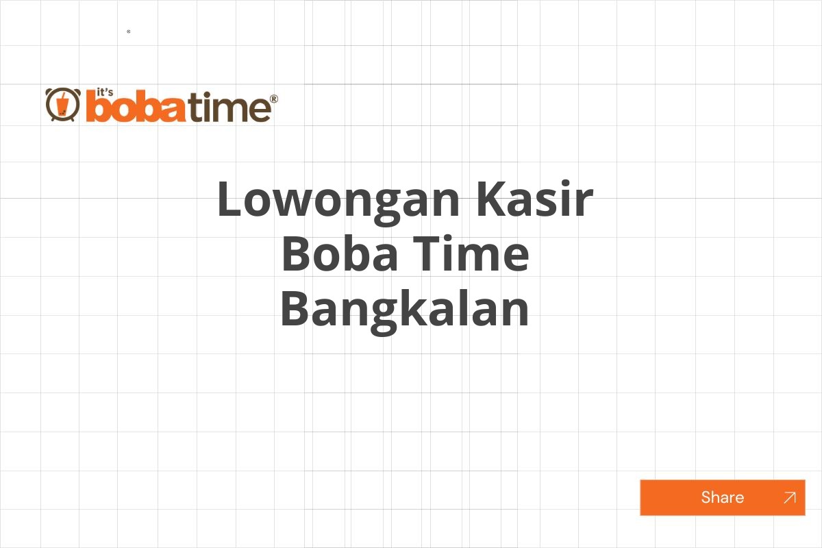 Lowongan Kasir Boba Time Bangkalan