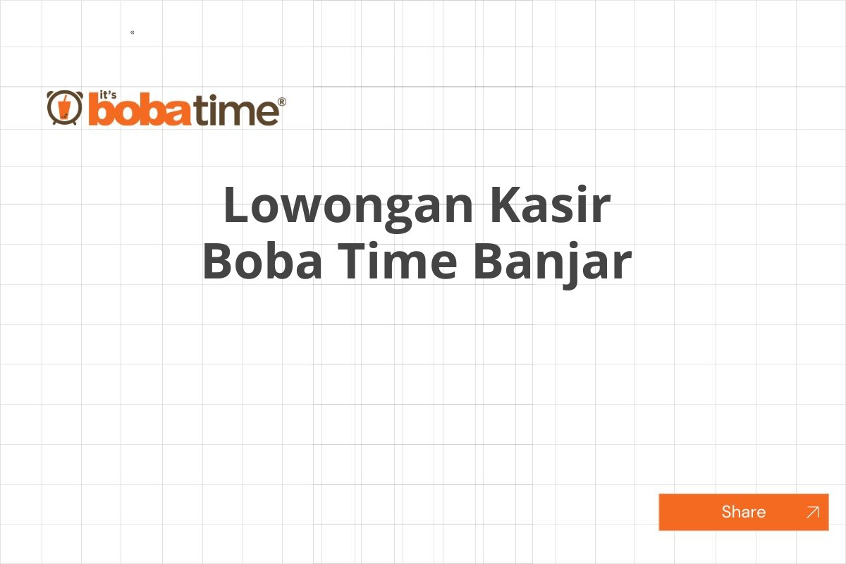 Lowongan Kasir Boba Time Banjar