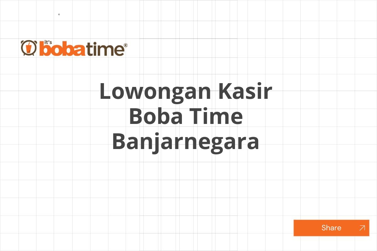 Lowongan Kasir Boba Time Banjarnegara