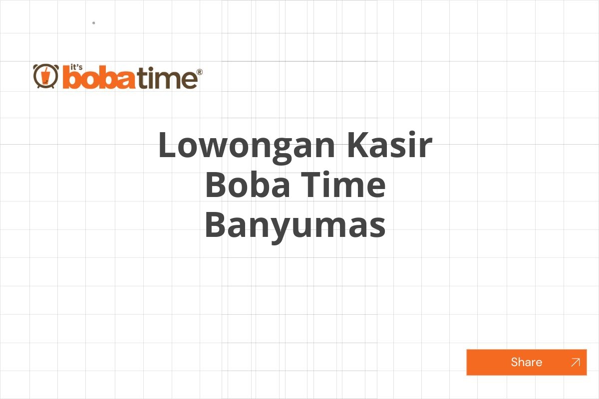 Lowongan Kasir Boba Time Banyumas