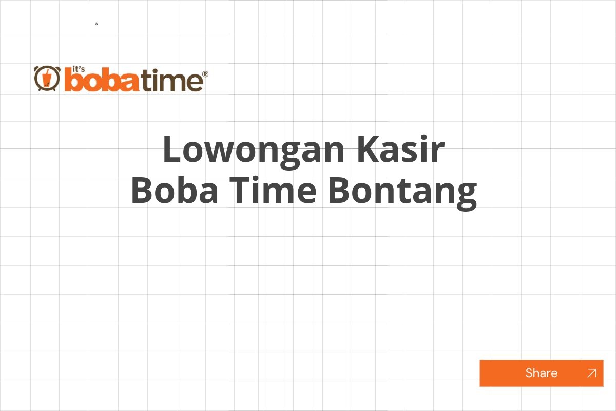 Lowongan Kasir Boba Time Bontang