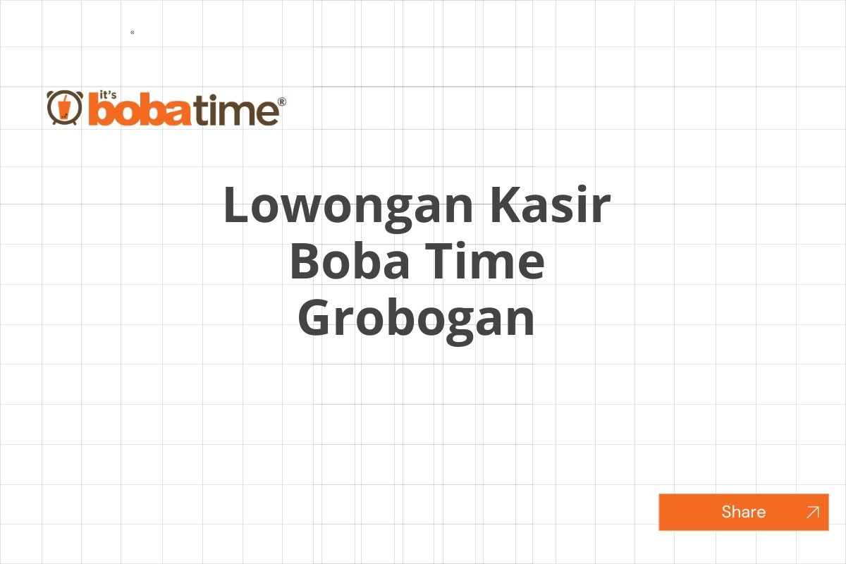 Lowongan Kasir Boba Time Grobogan