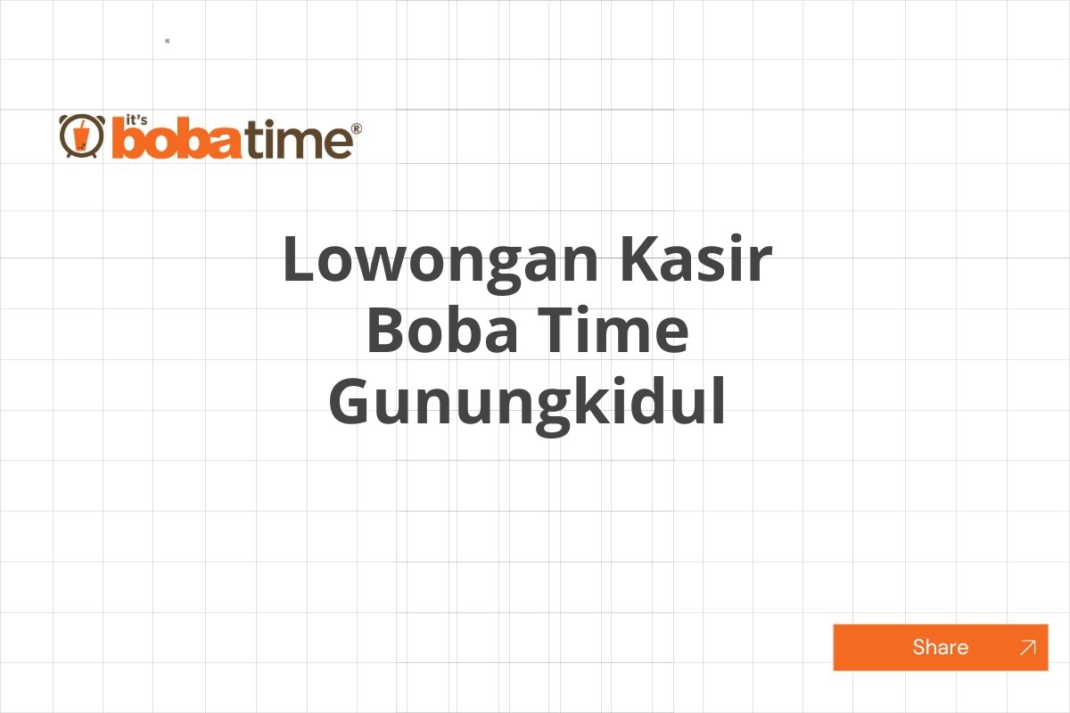 Lowongan Kasir Boba Time Gunungkidul