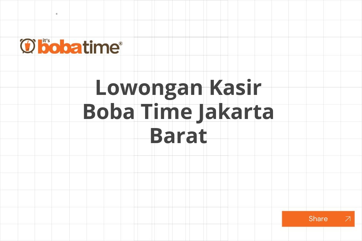 Lowongan Kasir Boba Time Jakarta Barat