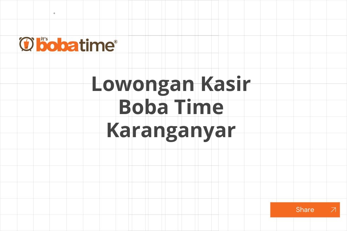 Lowongan Kasir Boba Time Karanganyar