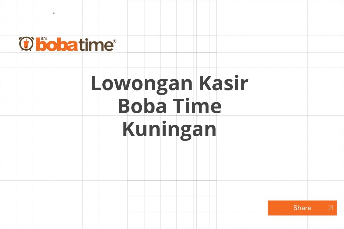 Lowongan Kasir Boba Time Kuningan