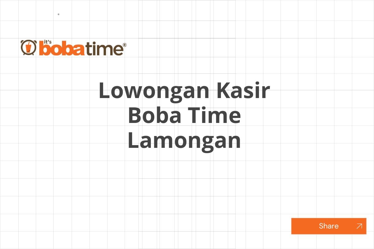 Lowongan Kasir Boba Time Lamongan