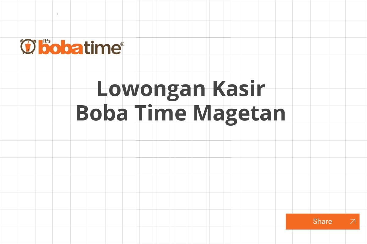 Lowongan Kasir Boba Time Magetan