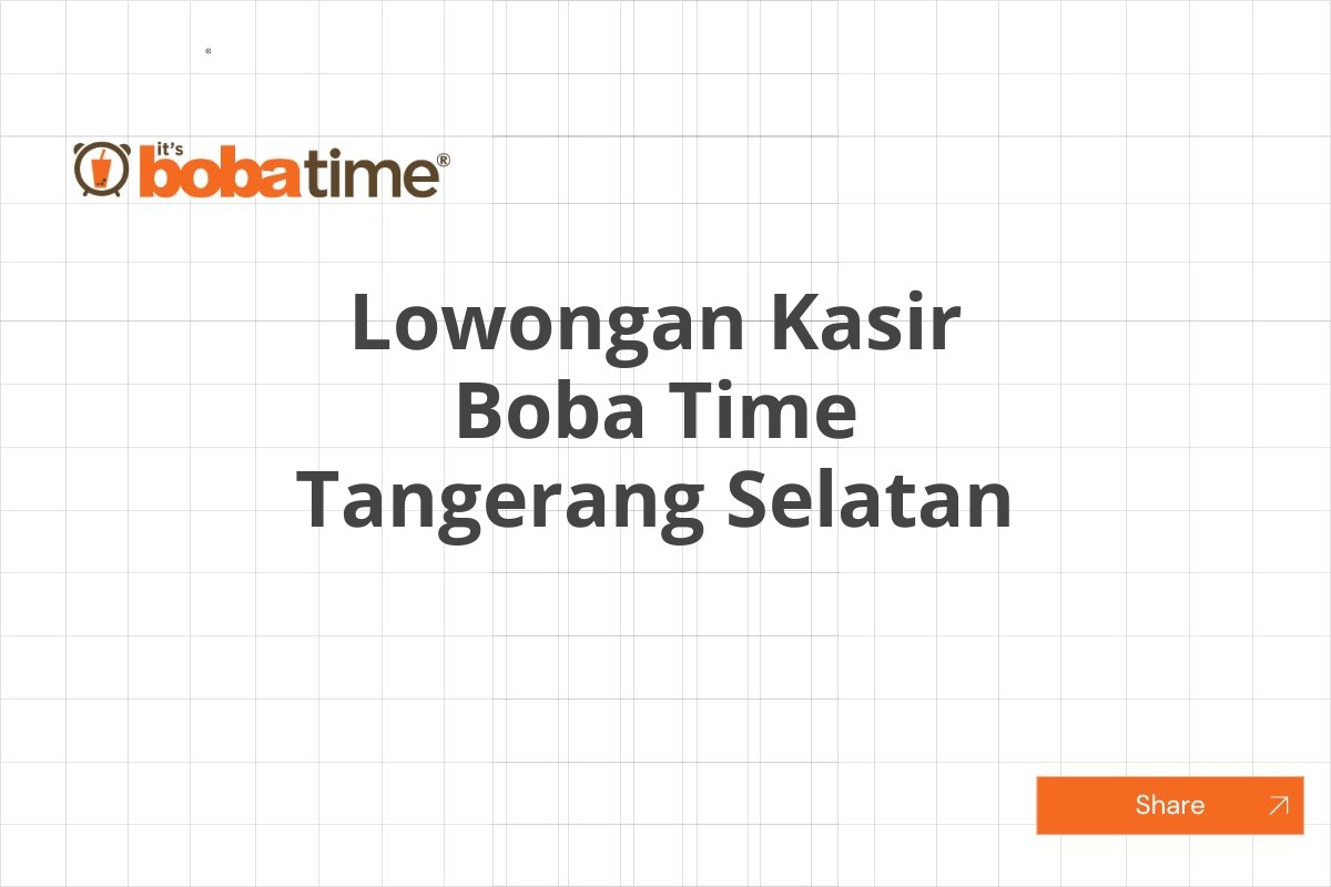 Lowongan Kasir Boba Time Tangerang Selatan