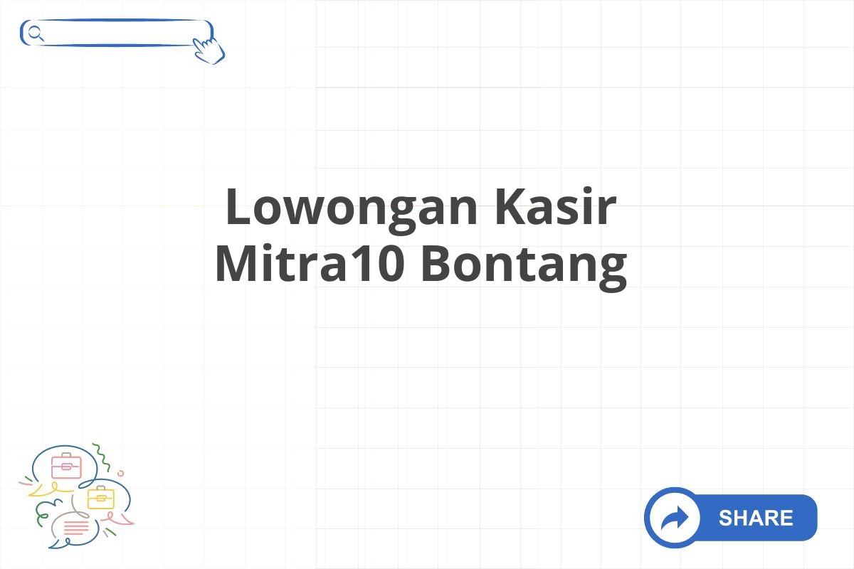 Lowongan Kasir Mitra10 Bontang