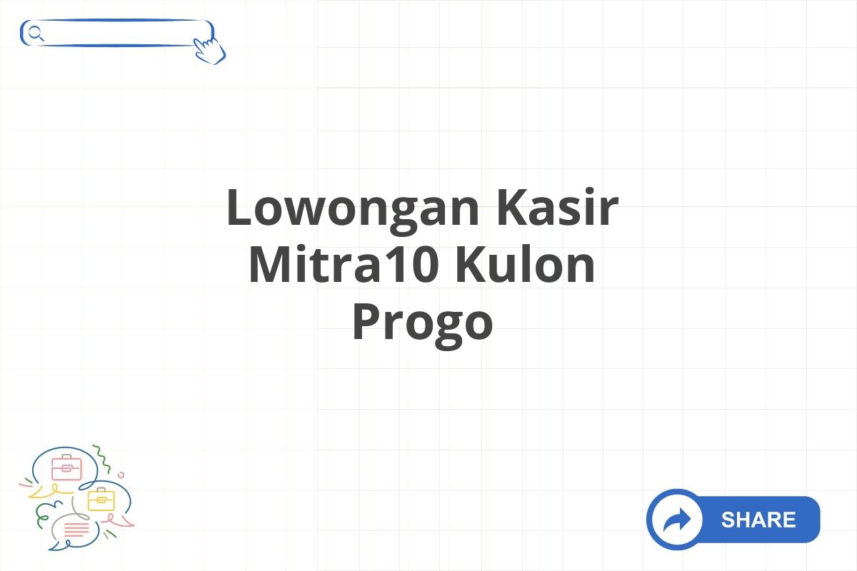 Lowongan Kasir Mitra10 Kulon Progo