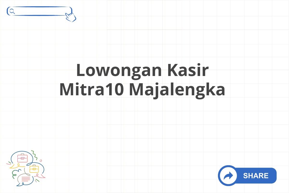 Lowongan Kasir Mitra10 Majalengka