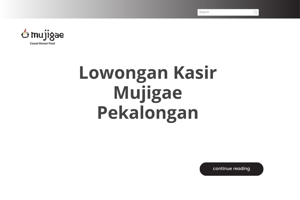 Lowongan Kasir Mujigae Pekalongan