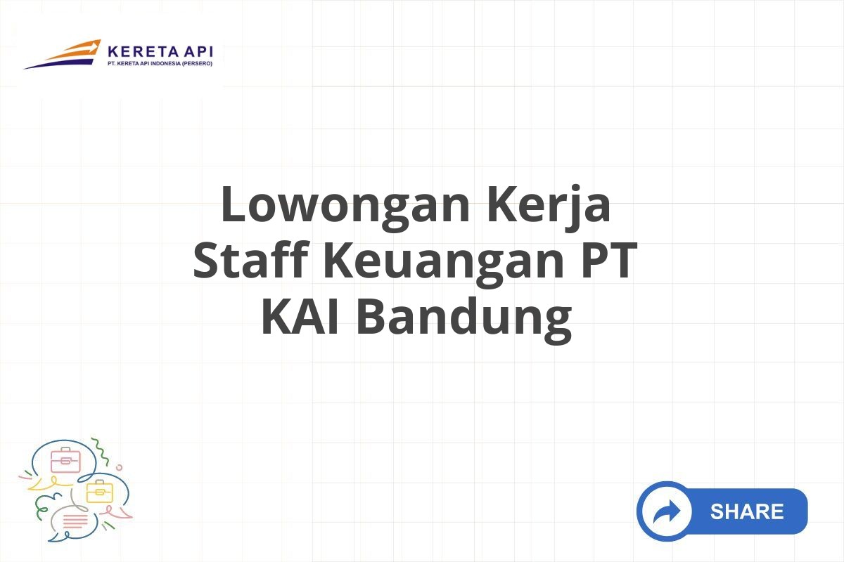 Lowongan Kerja Staff Keuangan PT KAI Bandung