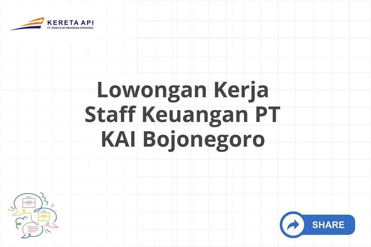 Lowongan Kerja Staff Keuangan PT KAI Bojonegoro