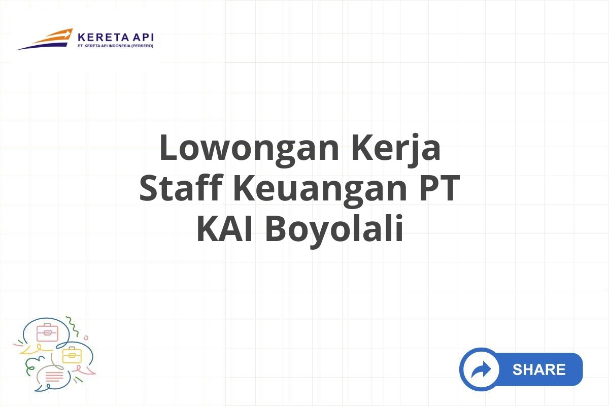 Lowongan Kerja Staff Keuangan PT KAI Boyolali