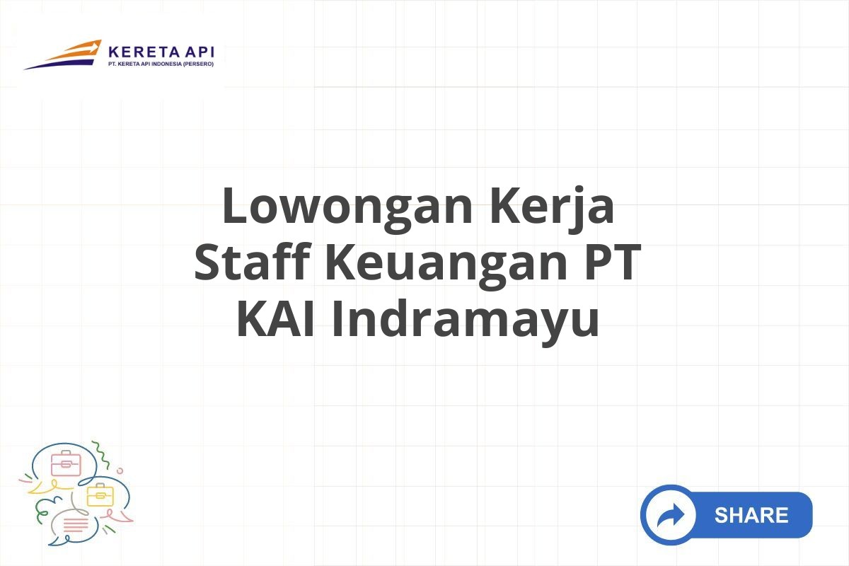 Lowongan Kerja Staff Keuangan PT KAI Indramayu