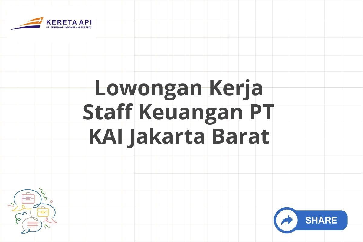 Lowongan Kerja Staff Keuangan PT KAI Jakarta Barat