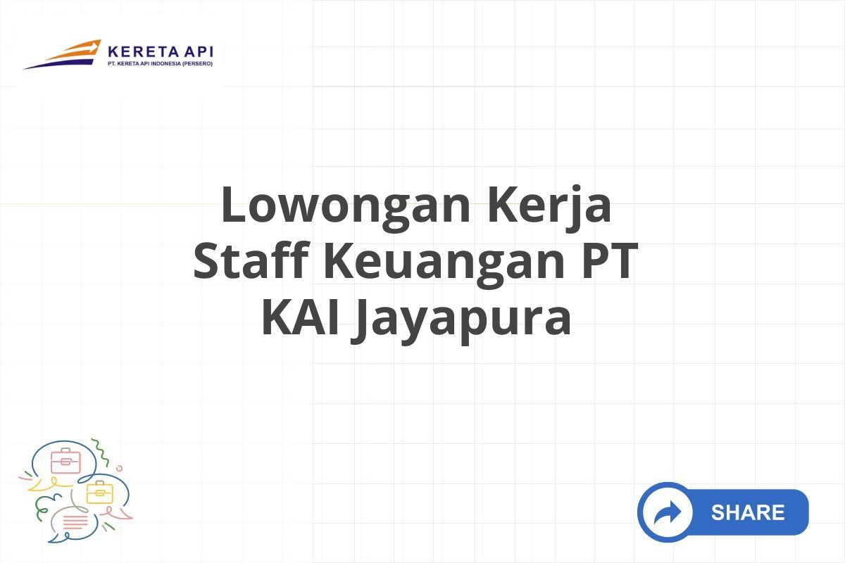 Lowongan Kerja Staff Keuangan PT KAI Jayapura